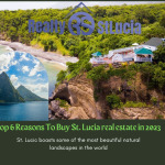 top 6 reasons for buying St Lucia real estate in 2023