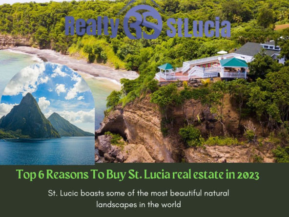 top 6 reasons for buying St Lucia real estate in 2023