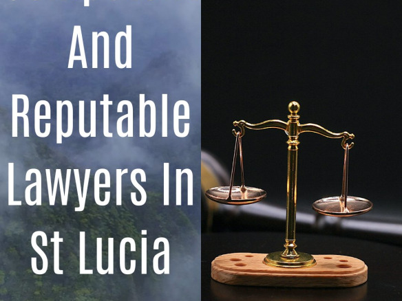 Directory of Competent and Reputable Lawyers in St Lucia