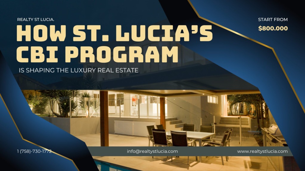 How St. Lucia’s CBI Program is shaping st lucia luxury real estate