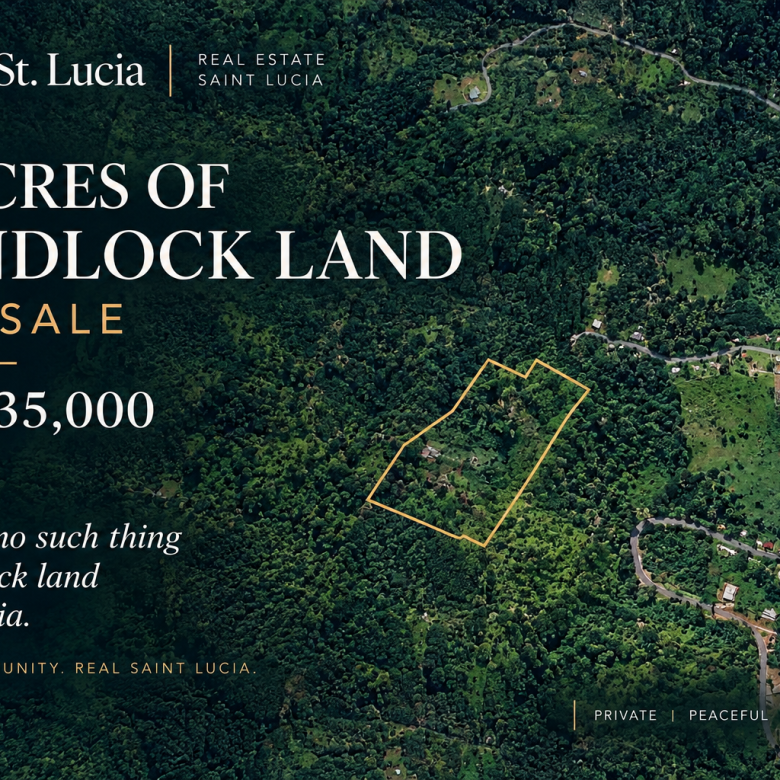 Landlocked Property in St Lucia | Laws and Rights of Way